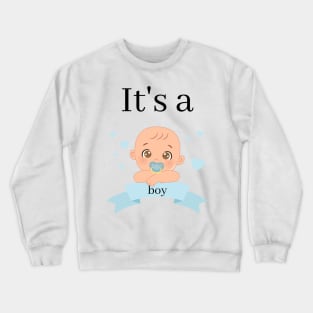 It's a boy Crewneck Sweatshirt